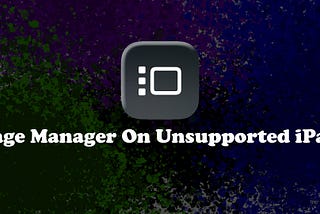 Stage Manager on unsupported iPad 😁