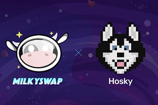 MilkySwap x HOSKY Partnership Announcement