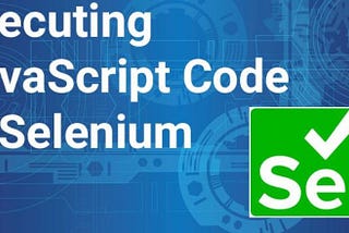 Executing JavaScript in Selenium Automation