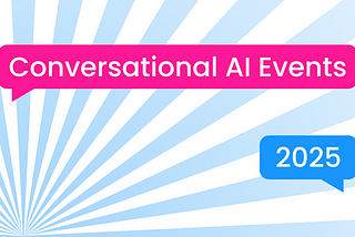 2025 Conversational AI Events