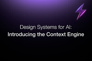 Design Systems for AI: Introducing the Context Engine