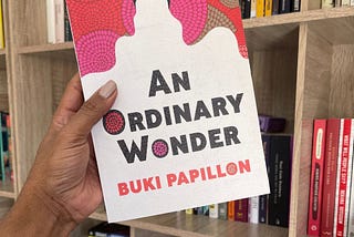 BOOK REVIEW: AN ORDINARY WONDER BY BUKI PAPILLION