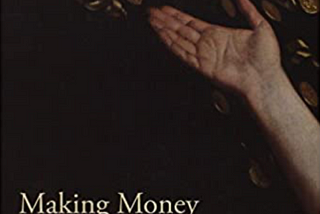 Making Money: Coin, Currency, and the Coming of Capitalism