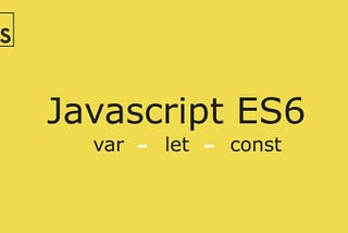 ES6: Let and Const