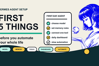 Do These 5 Things First After Installing Hermes Agent