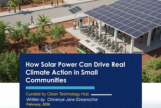 How Solar Power Can Drive Real Climate Action in Small Communities.