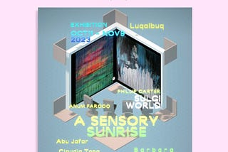 A designed graphic with light pink background with black text: A SENSORY SUNRISE EXHIBITION. Dates October 11-November 9 2023. Logos on white background bottom right for SULCI WORLD and PROTOWORLD. Image in the centre is on a light blue background of a metaverse exhibition. There are two panels of abstract art. The names of the artists and exhibition are in block text in pastel colours around the panels. There are four chairs facing the artwork.