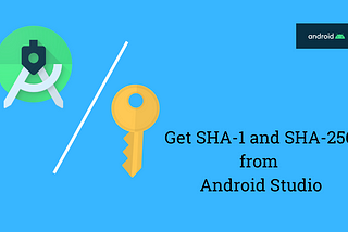 How to get SHA-1 and SHA-256 from Android Studio by Gnanendra Prasad