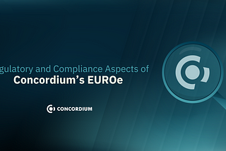 Regulatory and Compliance Aspects of Concordium’s EUROe #4