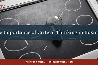 The Importance of Critical Thinking in Business