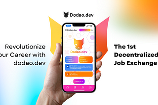 Unleash Your Potential with dodao.dev: The World’s First Decentralized Job Exchange