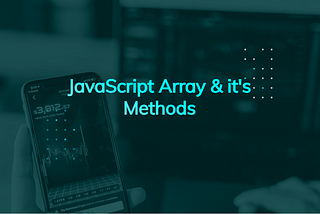 Essential JavaScript Array Methods Explained with Examples