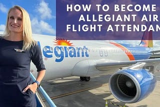 Allegiant Air Flight Attendant Career Guide