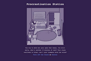 Procrastination Station: Exploration of a College Student in Quarantine