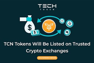 TCN Tokens Will Be Listed on Trusted Crypto Exchanges