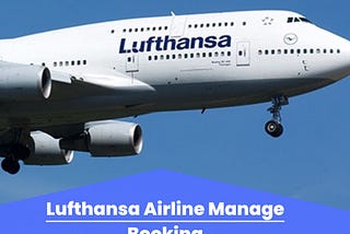 Lufthansa Airlines Manage Booking Number