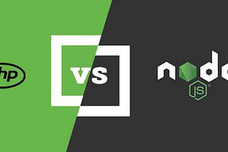 PHP vs. Node.js: Which one is Better for Your Next Development Project?