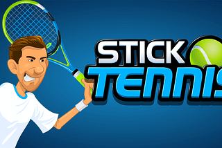 Developer’s Blog: Stick Tennis