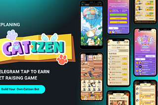 Explaining Catizen —  Building Your Own Pet Raising Telegram Tap to Earn Games on TON Network