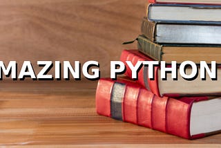 Four Amazing Python Books that I recommend to every Beginners