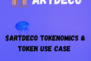 Introducing the ARTDECO Token, $ARTDECO Function & Use Cases