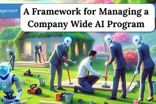 A Framework for Managing a Company Wide AI Program