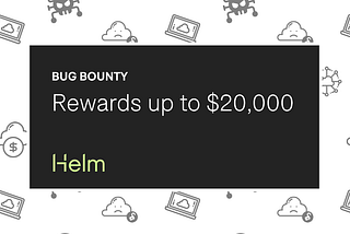 Announcing the Helm Bug Bounty & Security Program