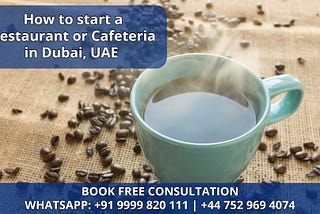 كيف تبدأ مطعمًا أو كافتيريا في دبي والإمارات العربية المتحدة