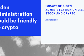 Impact of Biden administration on U.S. Stock and Crypto