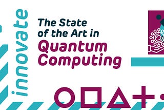 The State of the Art in Quantum Computing
