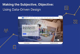 Making the Subjective, Objective: Using Data-Driven Design