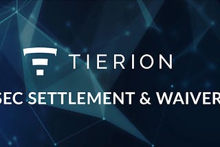 Tierion SEC Settlement & Waiver