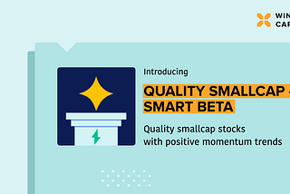Introducing Quality Smallcap — Smart Beta