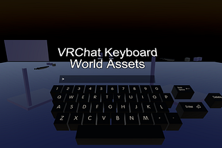 VRChat Keyboard World Assets