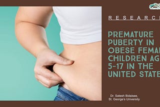 Premature Puberty in Obese Female Children Aged 5–17 in the United States