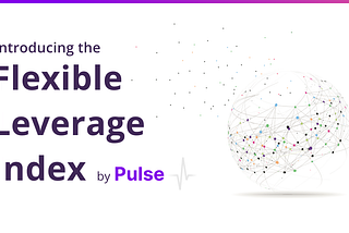 Flexible Leverage Index is Live