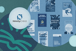 Header image with an abstract collage of HmntyCntrd’s logo, 9 book covers, and some geometric shapes in the shades of dark sea green