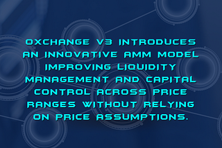 Introducing OXCHANGE v3, Advanced AMM Design.