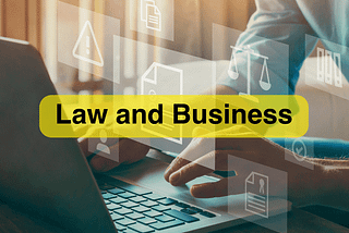 Blurring the Lines: The Intersection of Law and Business