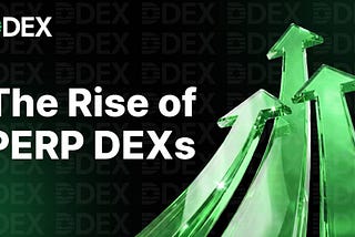 The Rise of Perpetual DEXs: How On-Chain Derivatives Emerged as Crypto’s New Core Market