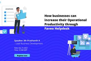 How Business can increase their Operational Productivity through faveo helpdesk
