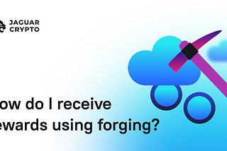 How do I receive rewards using forging?