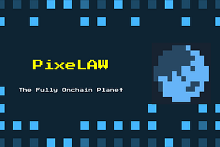 Discovering PixeLAW: The Fully Onchain Planet