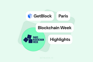 Europe’s Blockchain Moment: GetBlock Reports from PBW 2025