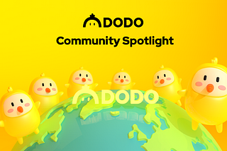 DODOのグローバルなコミュニティメンバーを紹介します！