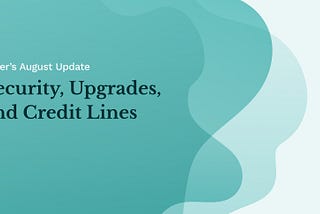 Teller Protocol Upgrades 08/21