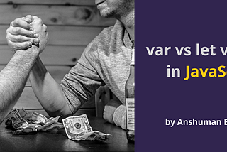 3 ways to declare variables in JavaScript: var, let, and const explained