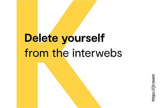 Delete yourself from the interwebs