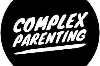 Why Complex Parenting?