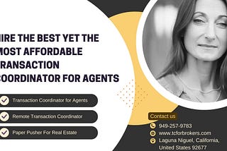 Hire the Best yet the Most Affordable Transaction Coordinator for Agents